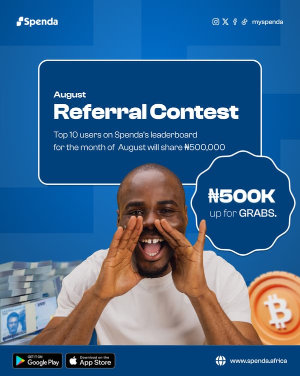 Spenda Referral Contest: Win a Share of ₦500,000 This August!